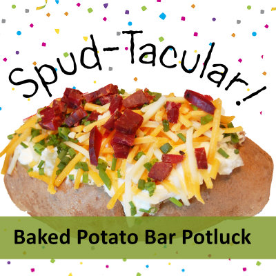 Spud-tacular Potluck Baked Potato Bar – Covenant Presbyterian Church – Reno